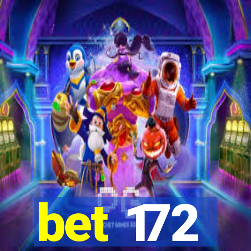 bet 172